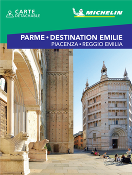 PARME • DESTINATION EMILIE PIACENZA •�REGGIO EMILIA Bienvenue À Parme