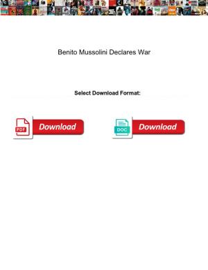 Benito Mussolini Declares War
