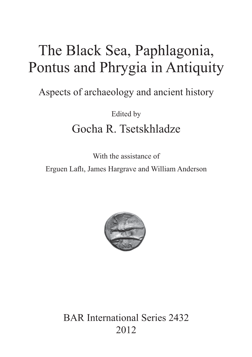 The Black Sea, Paphlagonia, Pontus and Phrygia in Antiquity