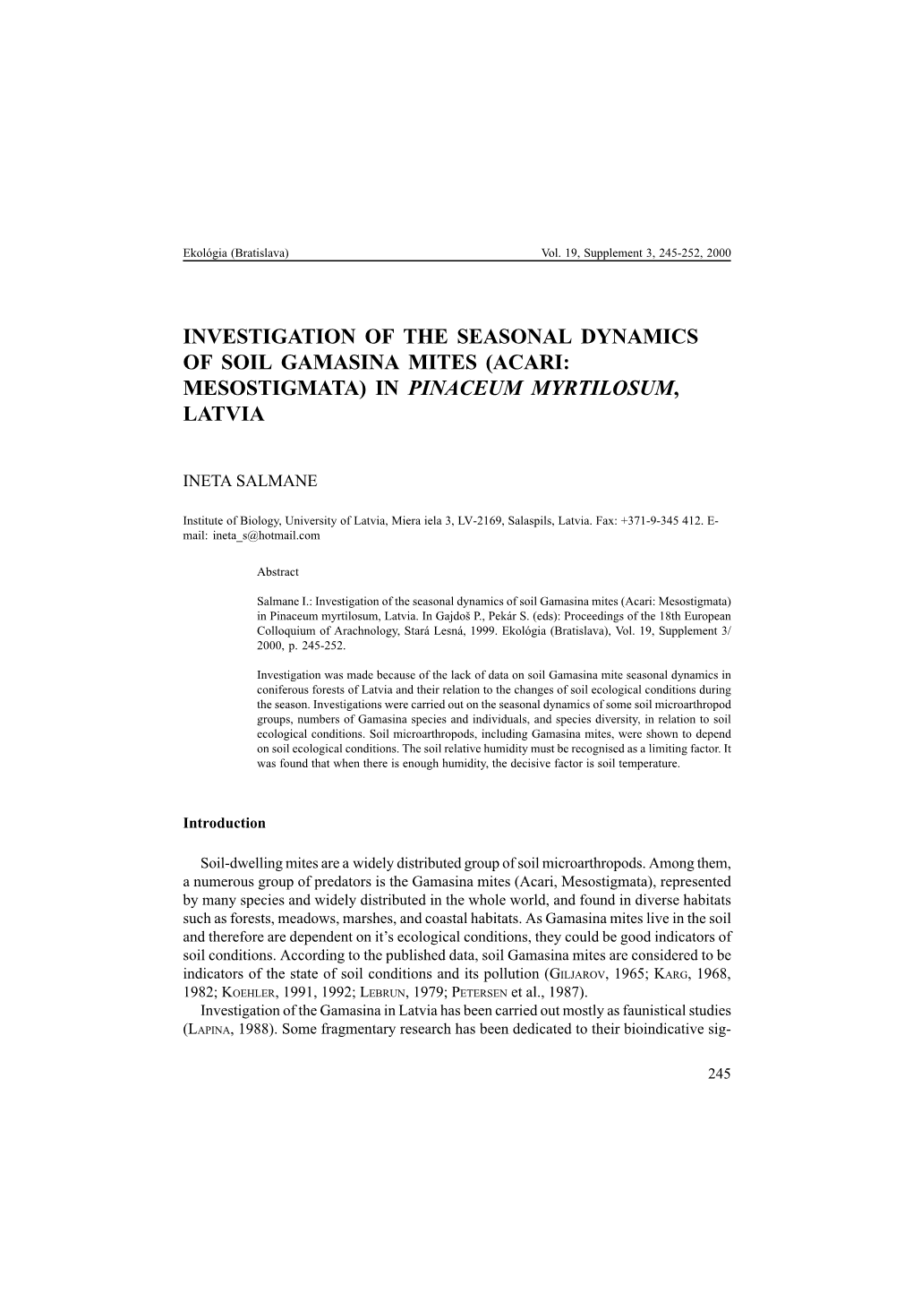 Investigation of the Seasonal Dynamics of Soil Gamasina Mites (Acari: Mesostigmata) in Pinaceum Myrtilosum, Latvia