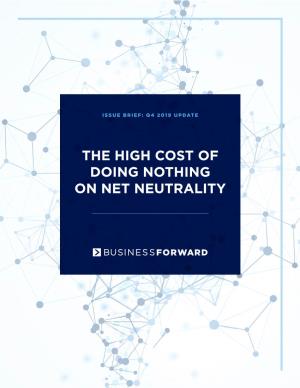 The High Cost of Doing Nothing on Net Neutrality Introduction