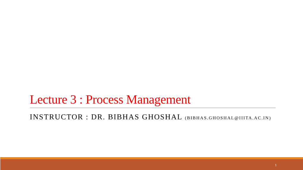 Lecture 3 : Process Management