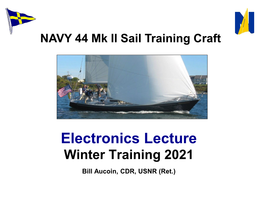 Electronics Lecture Winter Training 2021 Bill Aucoin, CDR, USNR (Ret.) Learning Objectives