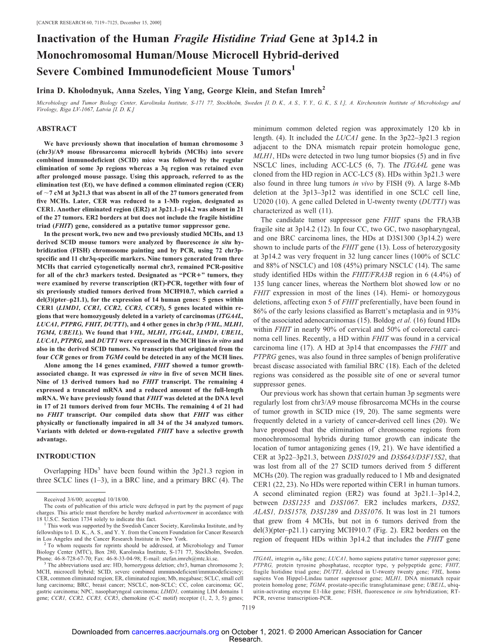 Inactivation of the Human Fragile Histidine Triad Gene at 3P14.2 in Monochromosomal Human/Mouse Microcell Hybrid-Derived Severe Combined Immunodeficient Mouse Tumors1