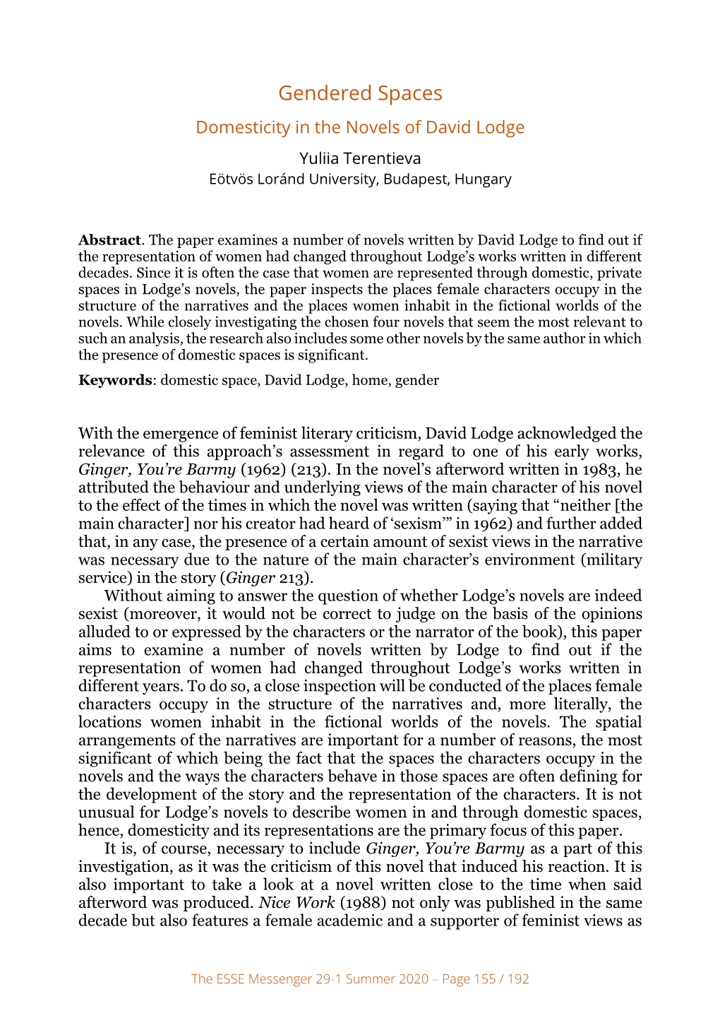 Gendered Spaces Domesticity in the Novels of David Lodge Yuliia Terentieva Eötvös Loránd University, Budapest, Hungary