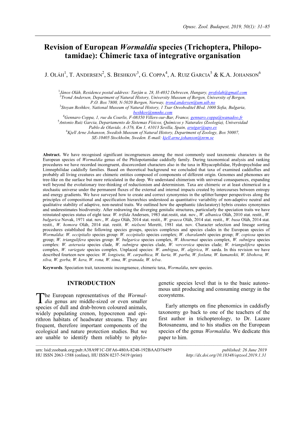 Revision of European Wormaldia Species (Trichoptera, Philopo- Tamidae): Chimeric Taxa of Integrative Organisation