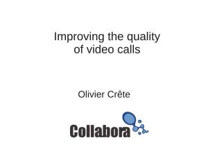 Improving the Quality of Video Calls