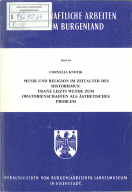 Musik Und Religion Im Zeitalter Des Historismus: Franz Liszts Wende Zum Oratorienschaffen Als Ästhetisches Problem