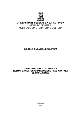 Universidade Federal Da Bahia – Ufba Instituto De Letras Mestrado Em Literatura E Cultura Tempos De Paz E De Guerra