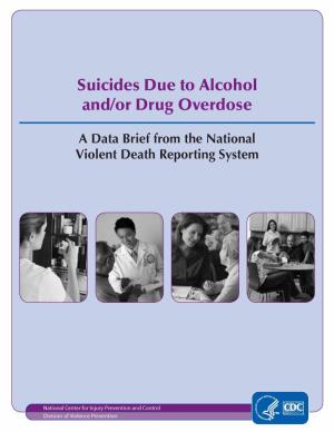 Suicides Due to Alcohol And/Or Drug Overdose