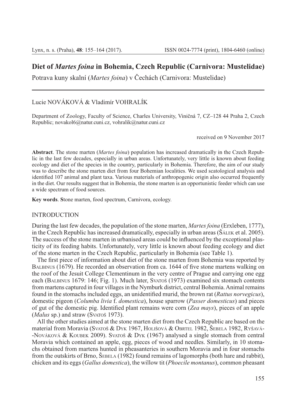 Diet of Martes Foina in Bohemia, Czech Republic (Carnivora: Mustelidae) Potrava Kuny Skalní (Martes Foina) V Čechách (Carnivora: Mustelidae)