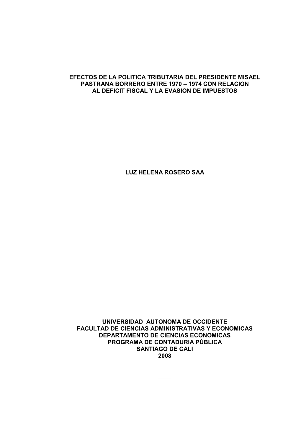 Efectos De La Politica Tributaria Del Presidente Misael Pastrana Borrero Entre 1970 – 1974 Con Relacion Al Deficit Fiscal Y La Evasion De Impuestos