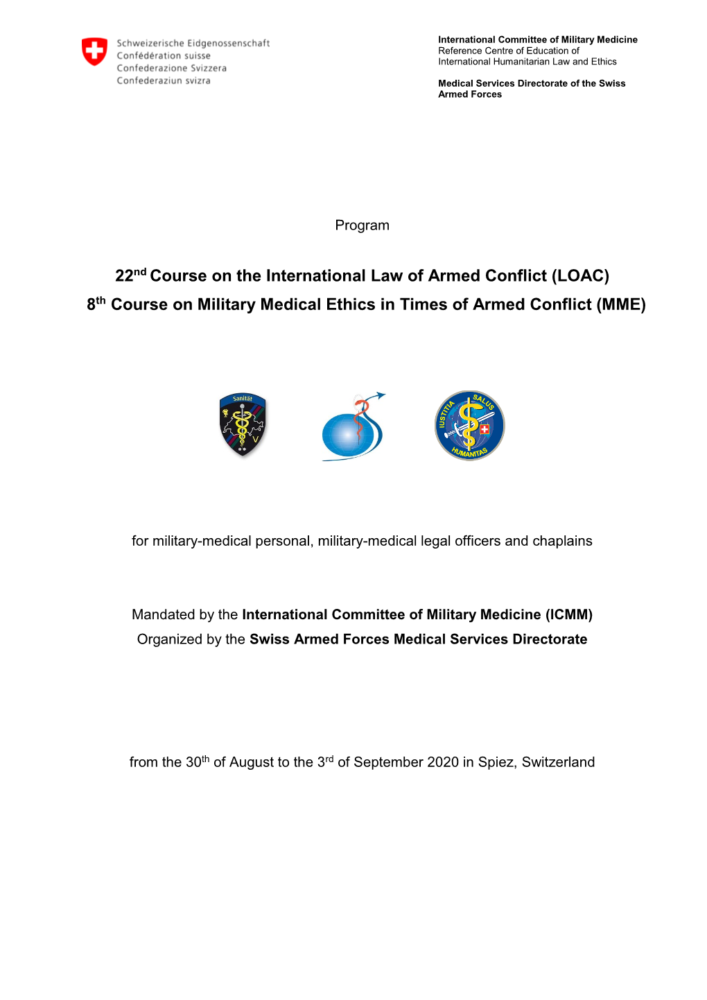 22Nd Course on the International Law of Armed Conflict (LOAC) 8Th Course on Military Medical Ethics in Times of Armed Conflict (MME)