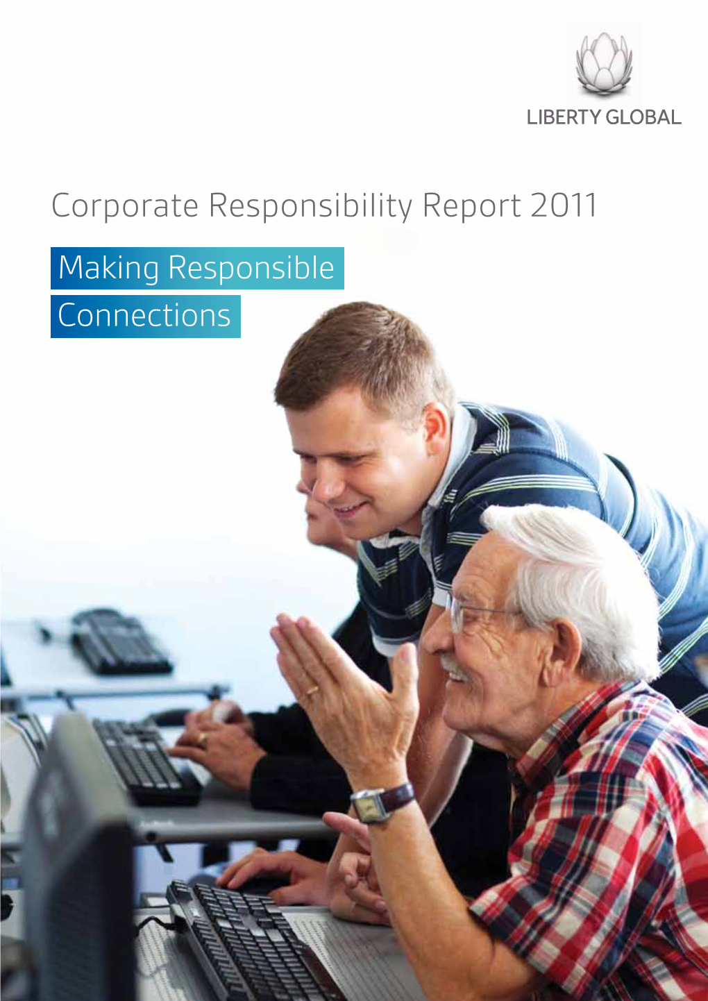 Liberty Global Corporate Responsibility Report 2011 a About This Report