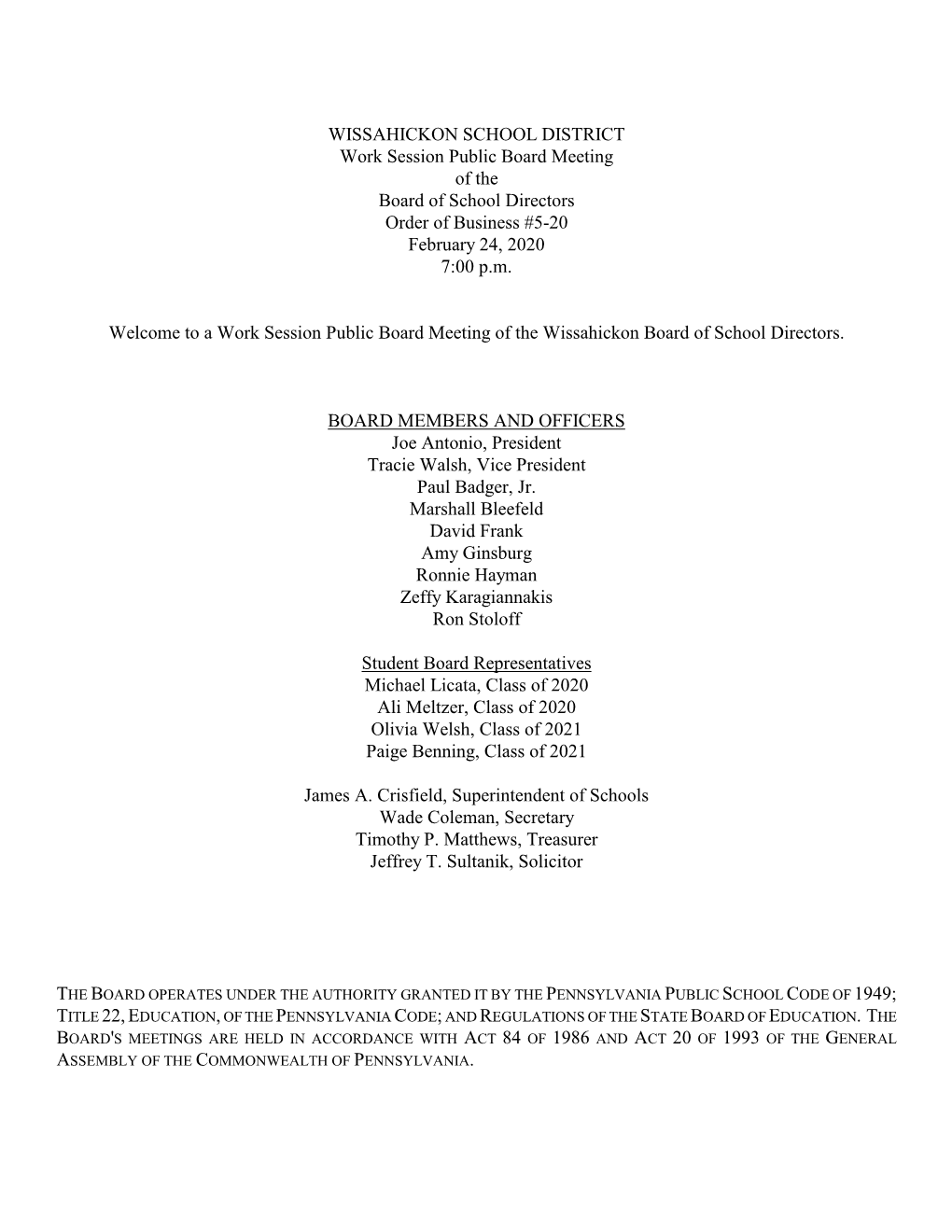 WISSAHICKON SCHOOL DISTRICT Work Session Public Board Meeting of the Board of School Directors Order of Business #5-20 February 24, 2020 7:00 P.M