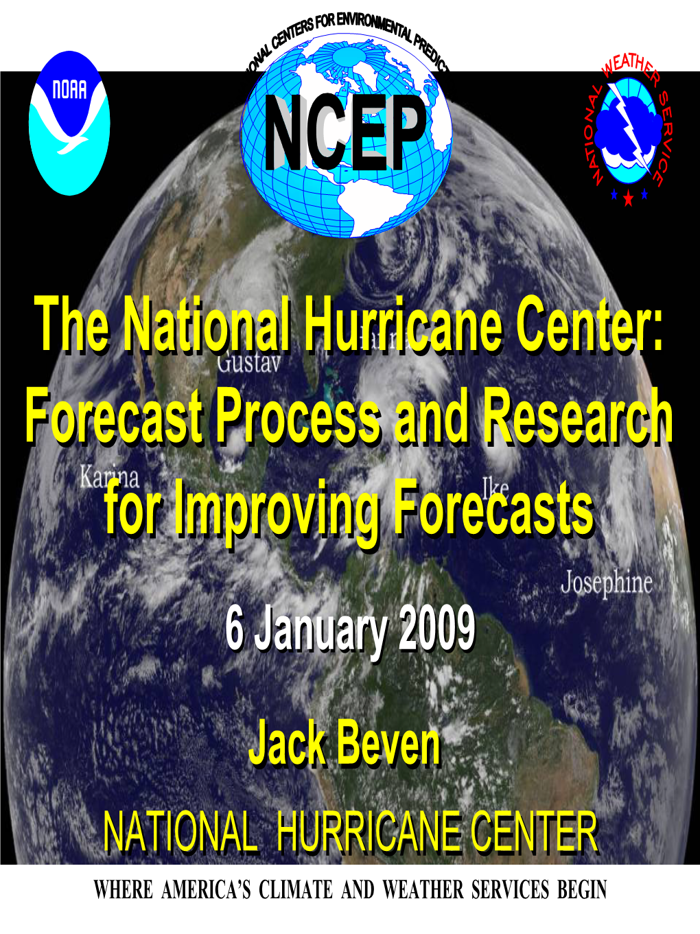 The National Hurricane Center: Forecast Process and Research For