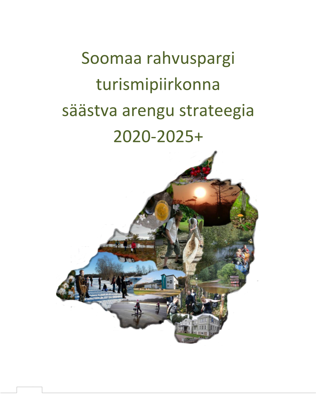 Soomaa Rahvuspargi Turismipiirkonna Säästva Arengu Strateegia 2020-2025+