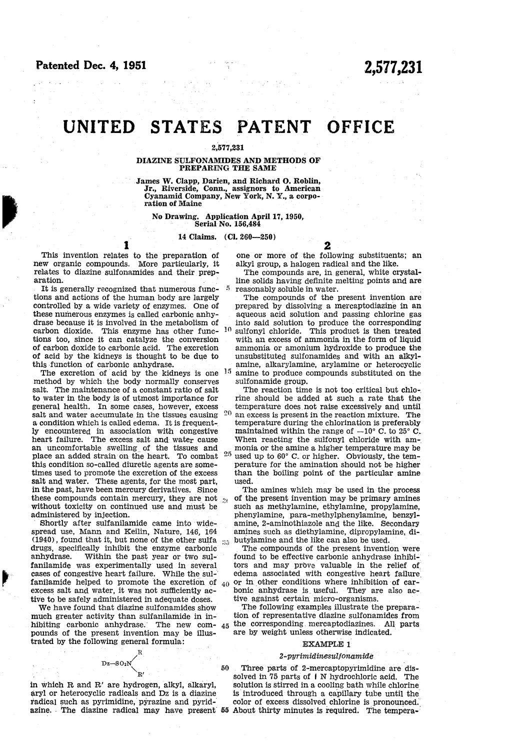 UNITED STATES PATENT OFFICE 2,577,231 DIAZINE Sulfonamides and Methods of PRE PARING the SAME James W