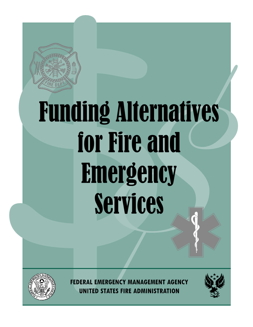 Funding Alternatives for Fire and Emergency Services