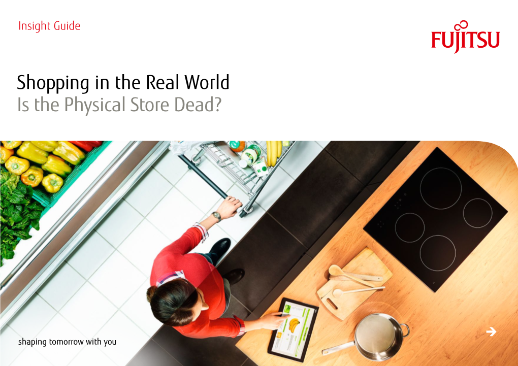 Shopping in the Real World Is the Physical Store Dead? Conversations Insight Guide