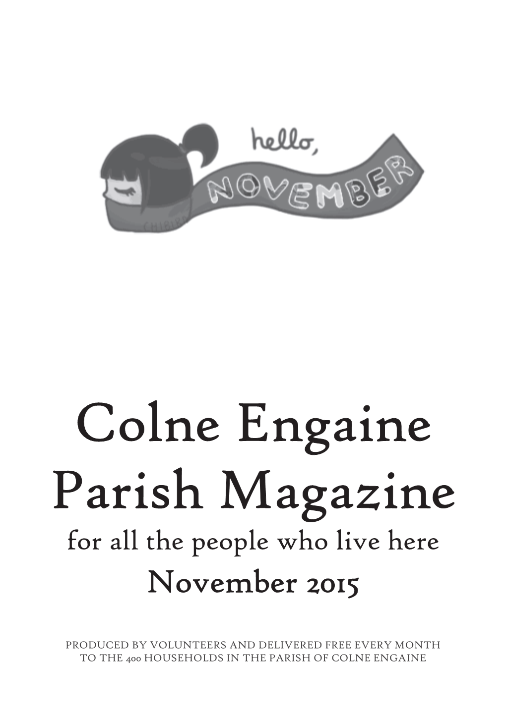 Colne Engaine Parish Magazine for All the People Who Live Here November 2015