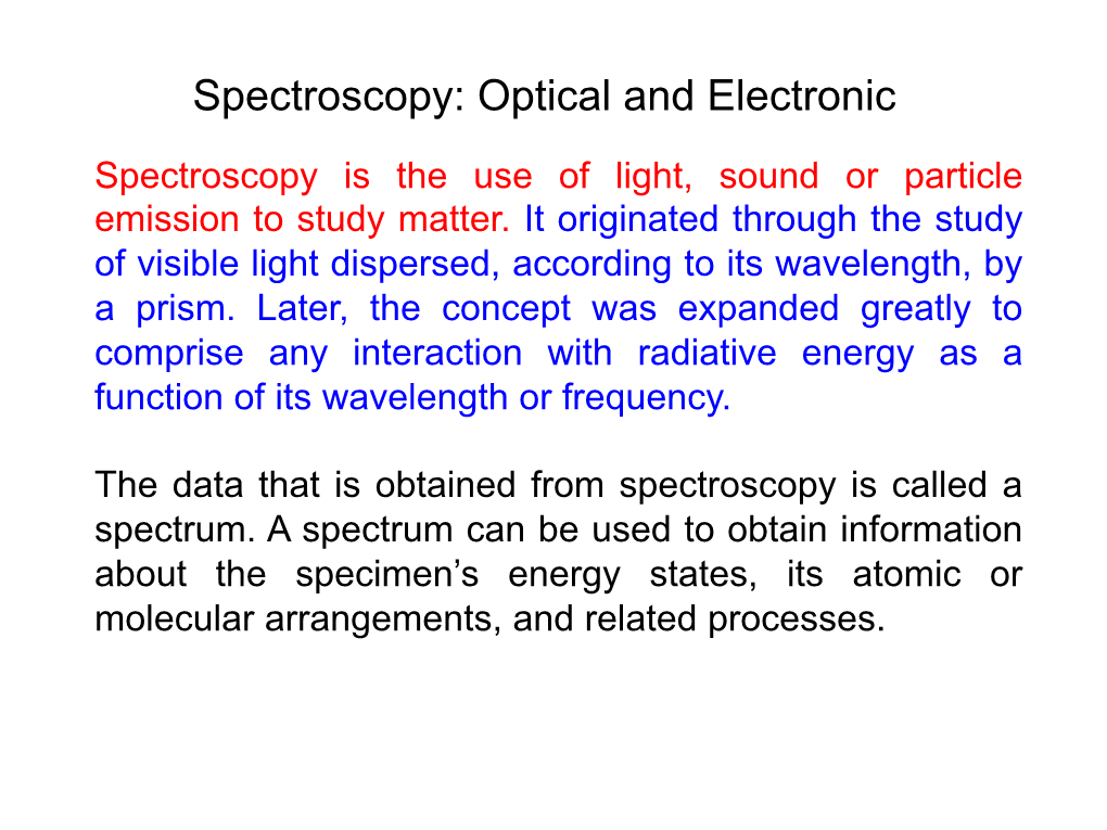 Spectroscopy: Optical and Electronic