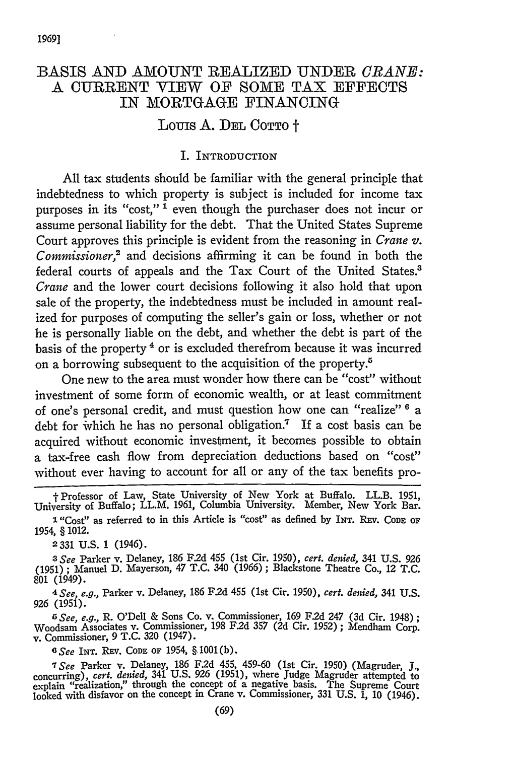 BASIS and AMOUNT REALIZED UNDER CRANE: a CURRENT VIEW of SOME TAX EFFECTS in MORTGAGE FINANCING Louis A