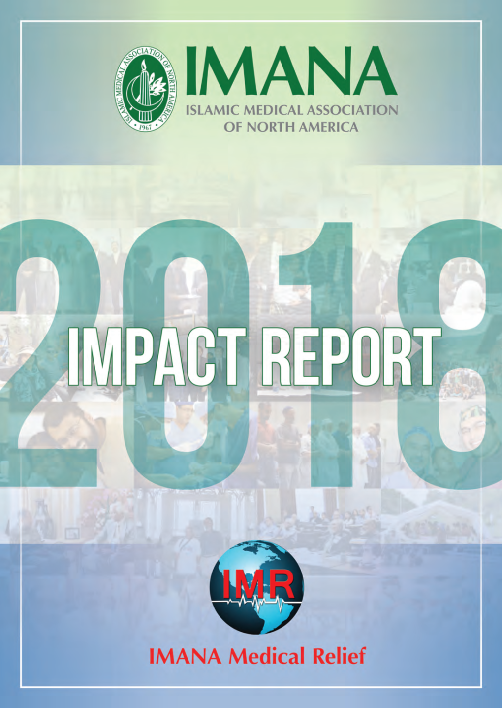 IMANA Impact Report-2018-Single.Indd 1 1/23/2019 1:52:23 PM IMANA Impact Report-2018-Single.Indd 2 1/23/2019 1:52:31 PM 3