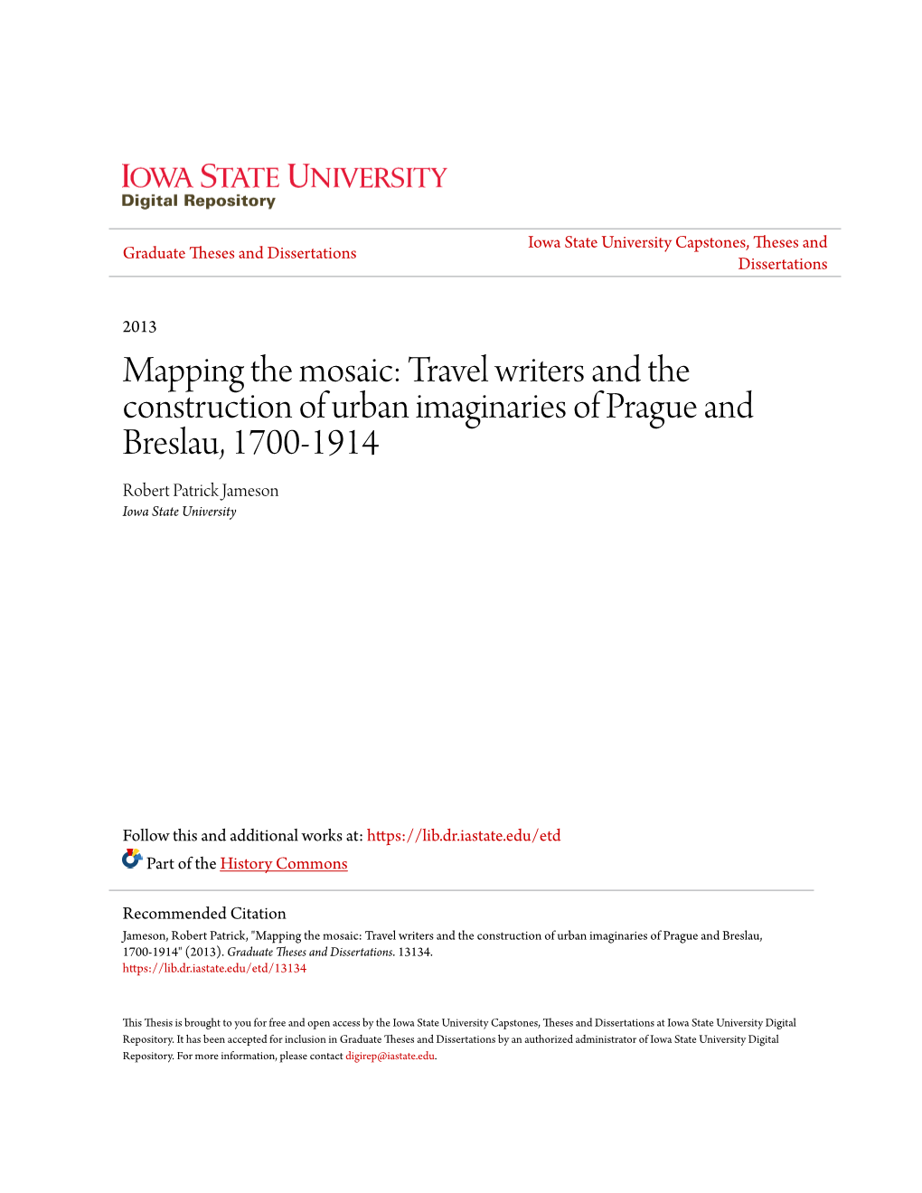 Travel Writers and the Construction of Urban Imaginaries of Prague and Breslau, 1700-1914 Robert Patrick Jameson Iowa State University