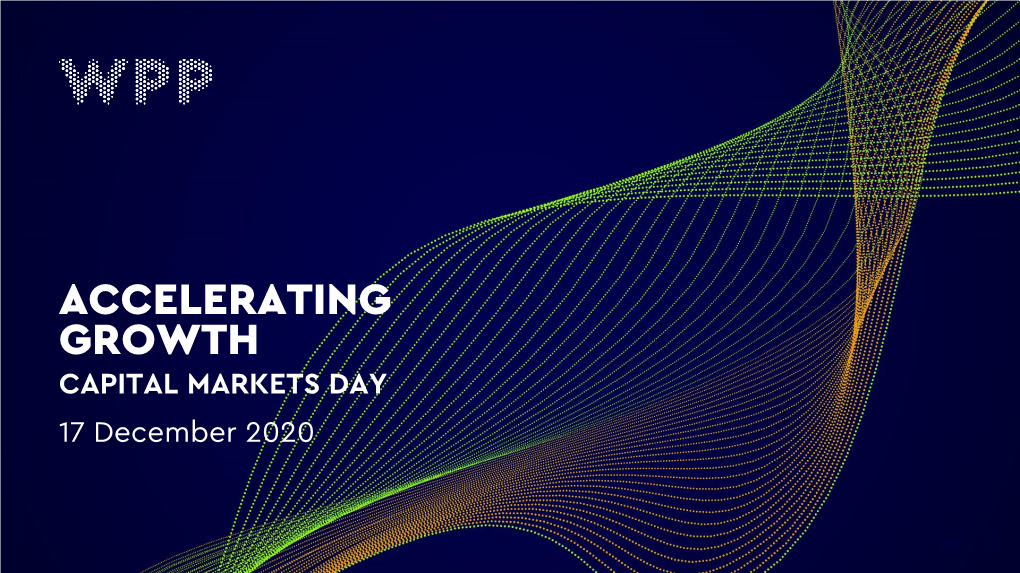 ACCELERATING GROWTH CAPITAL MARKETS DAY 17 December 2020