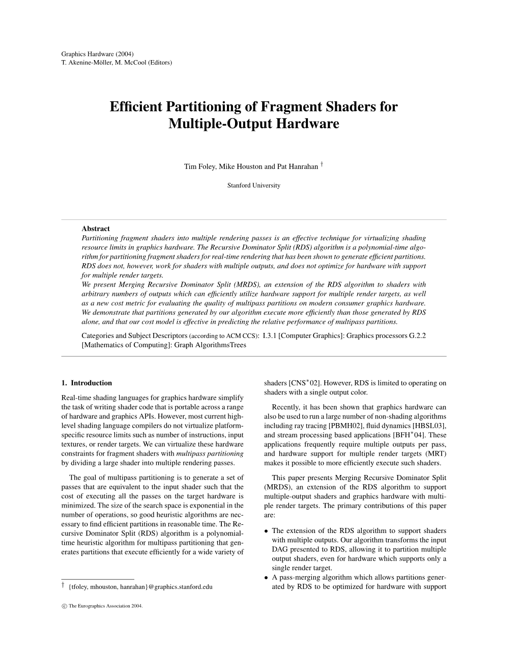 Efficient Partitioning of Fragment Shaders for Multiple-Output Hardware