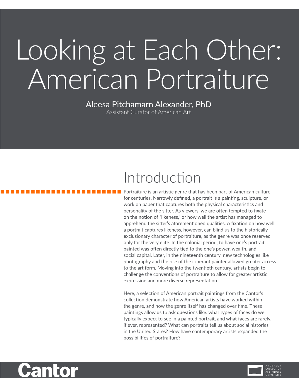 Looking at Each Other: American Portraiture Aleesa Pitchamarn Alexander, Phd Assistant Curator of American Art