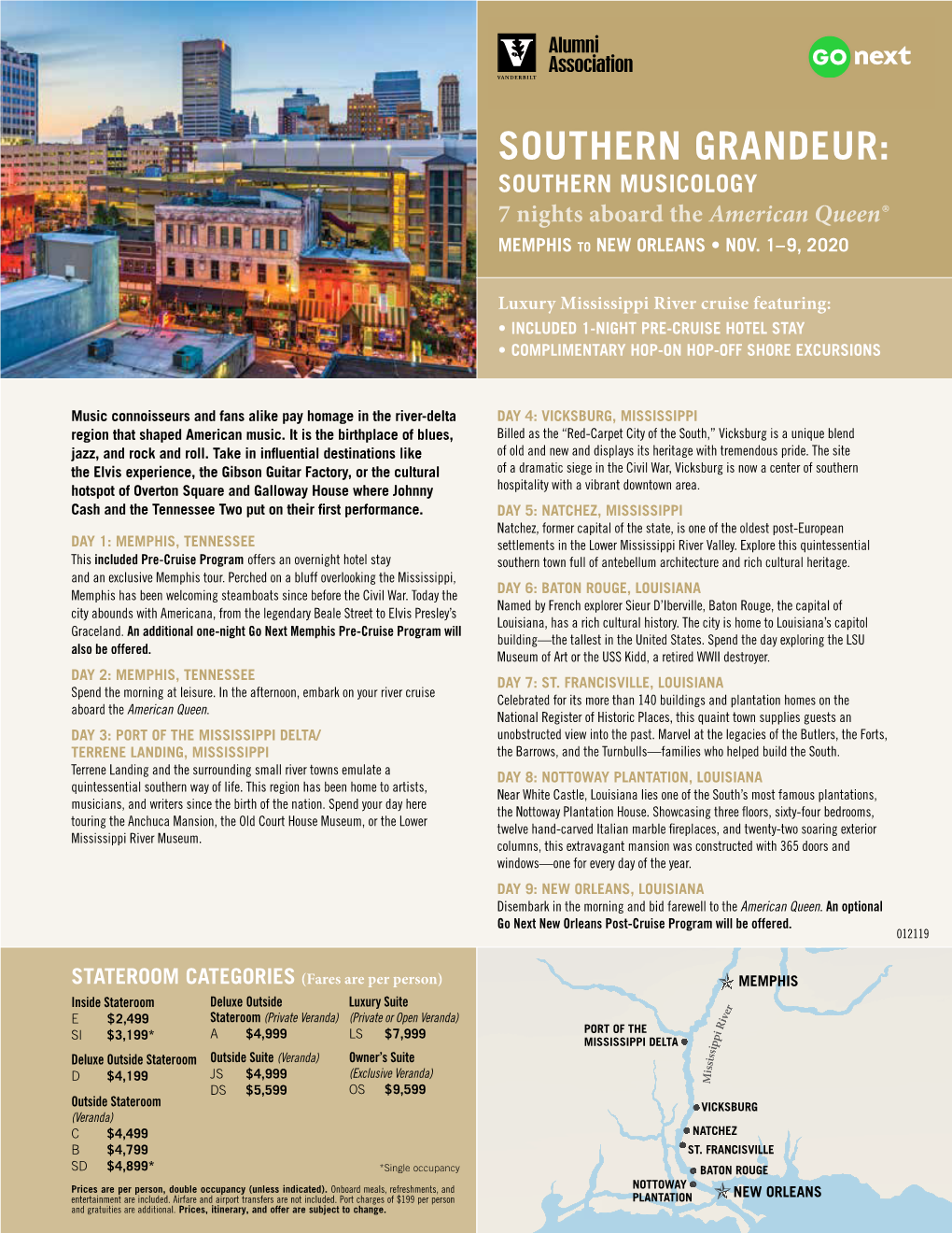 SOUTHERN GRANDEUR: SOUTHERN MUSICOLOGY 7 Nights Aboard the American Queen® MEMPHIS to NEW ORLEANS • NOV