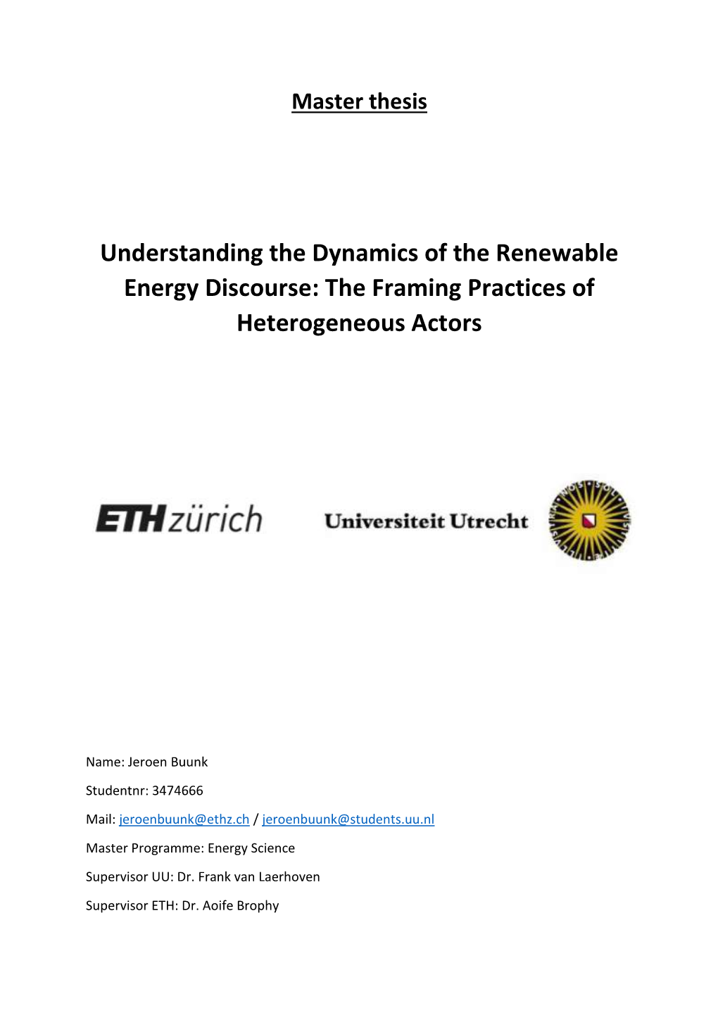 Understanding the Dynamics of the Renewable Energy Discourse: the Framing Practices of Heterogeneous Actors