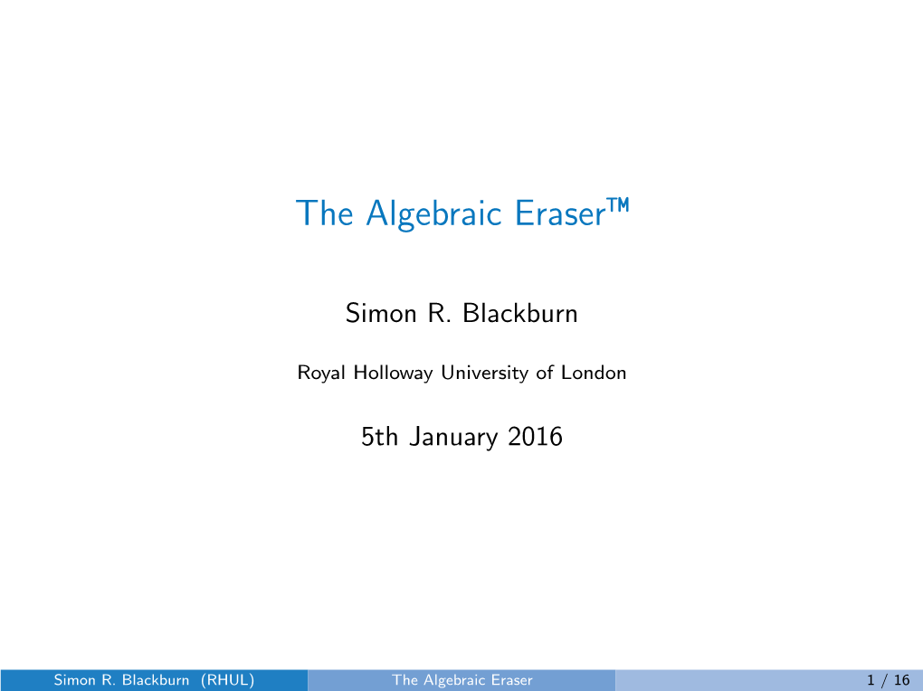The Algebraic Eraser™