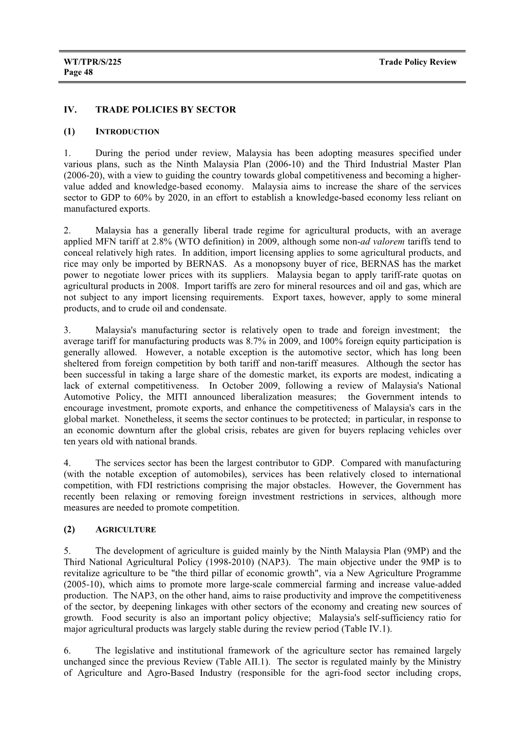 IV. TRADE POLICIES by SECTOR (1) 1. During the Period Under Review