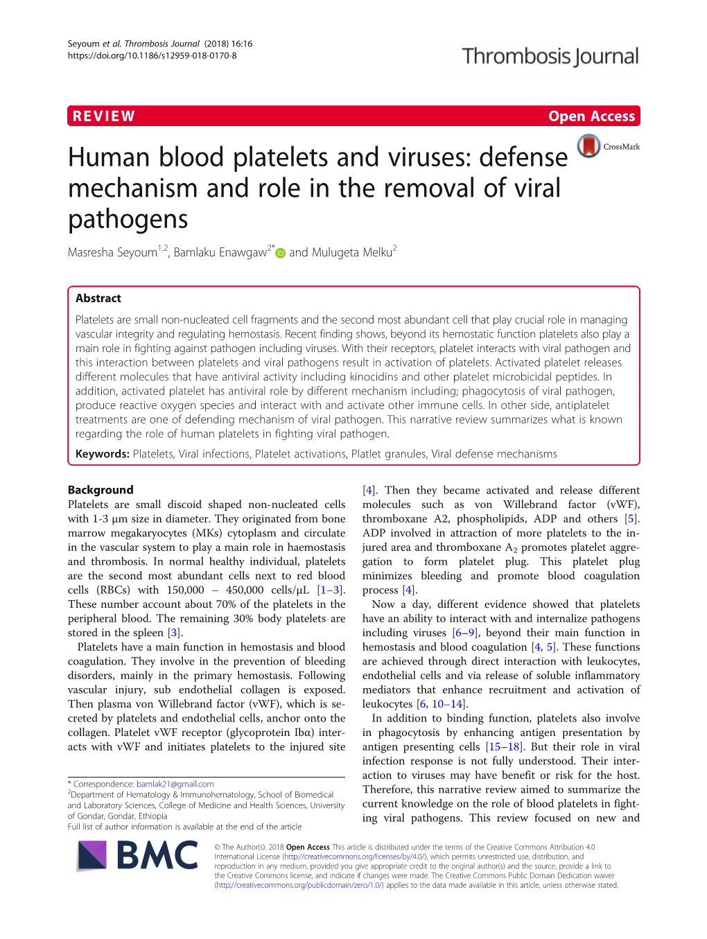 Human Blood Platelets and Viruses: Defense Mechanism and Role in the Removal of Viral Pathogens Masresha Seyoum1,2, Bamlaku Enawgaw2* and Mulugeta Melku2