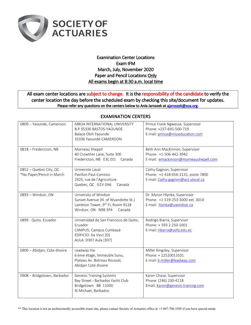 Examination Center Locations Exam IFM March, July, November 2020 Paper and Pencil Locations Only All Exams Begin at 8:30 A.M