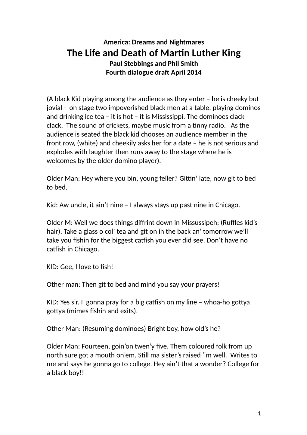 America: Dreams and Nightmares the Life and Death of Martin Luther King Paul Stebbings and Phil Smith Fourth Dialogue Draft April 2014