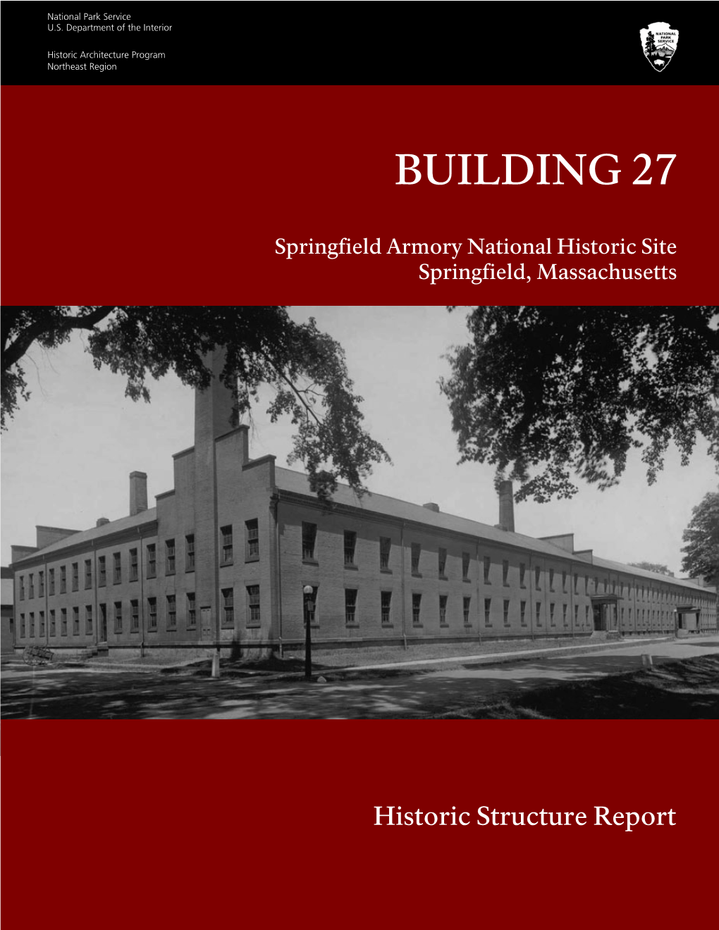 Historic Structure Report: Building 27, Springfield Armory National Historic