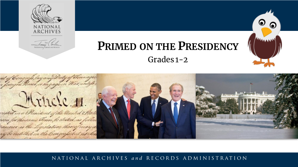 PRIMED on the PRESIDENCY Grades 1-2 Program Overview