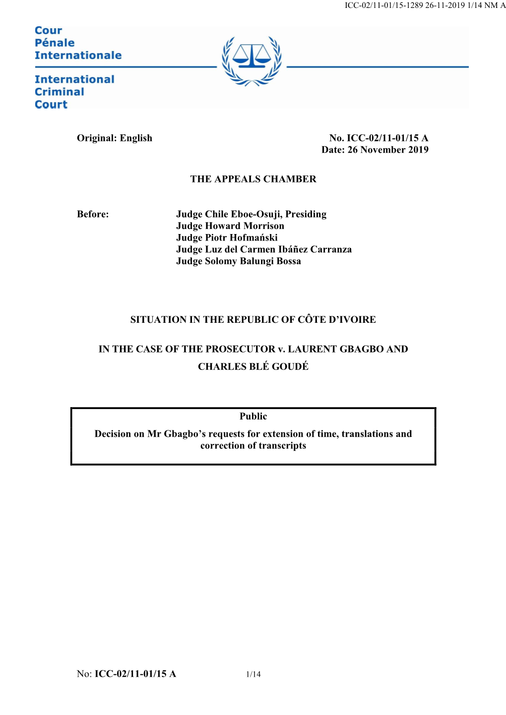 English No. ICC-02/11-01/15 a Date: 26 November 2019 the APPEALS CHAMBER Before