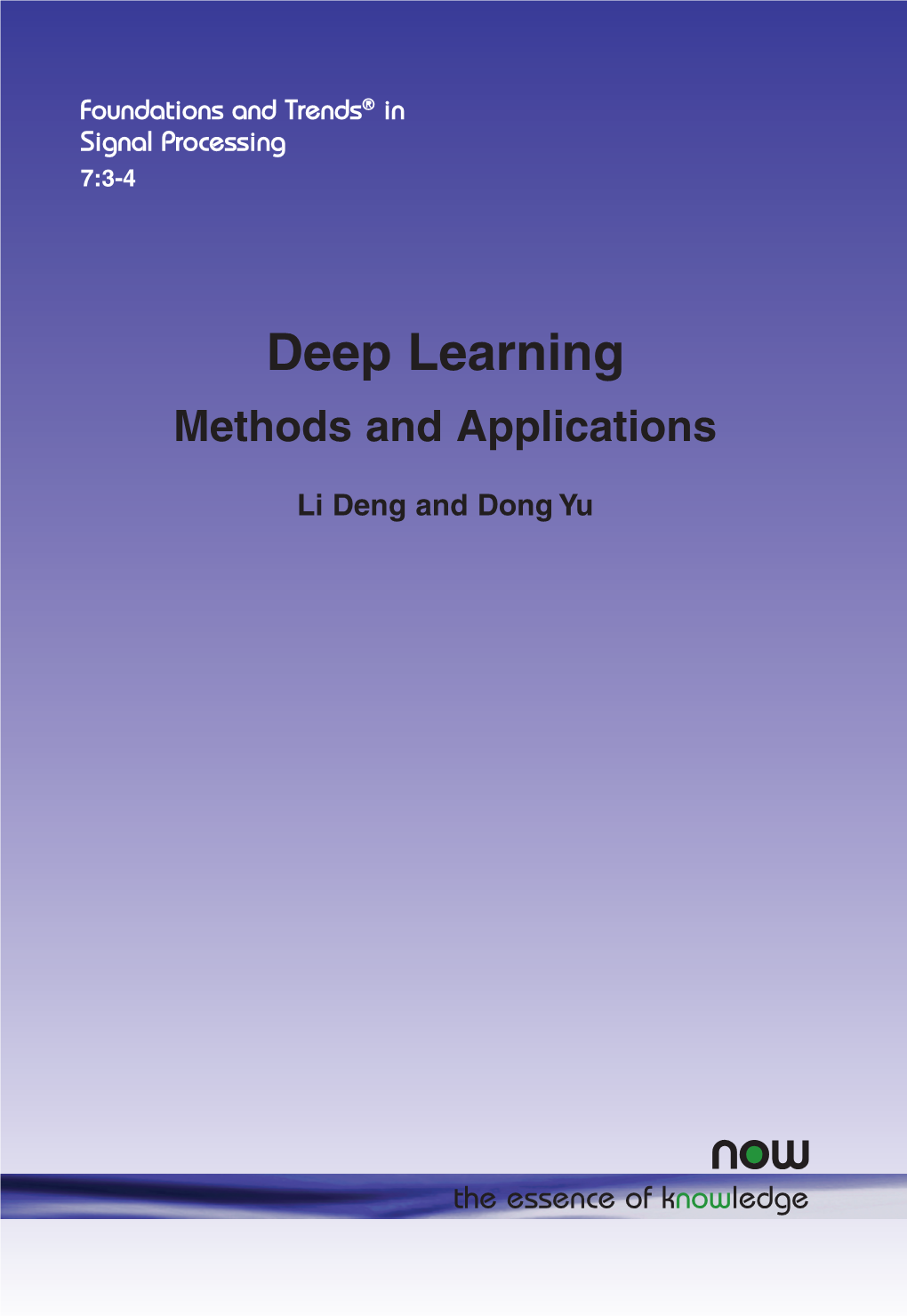 Deep Learning Methods and Applications (Foundations and Trends in Signal Processing)