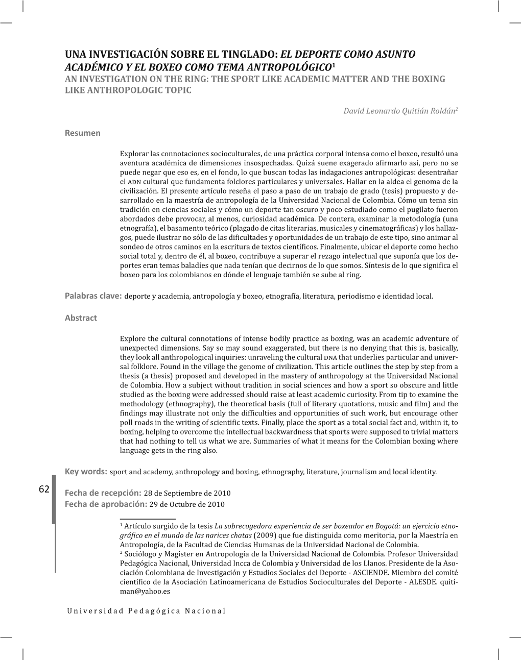 62 UNA INVESTIGACIÓN SOBRE EL TINGLADO: El Deporte Como Asunto Académico Y El Boxeo Como Tema Antropológico1