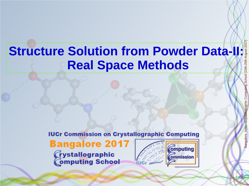 Structure Solution from Powder Data-II: Real Space Methods
