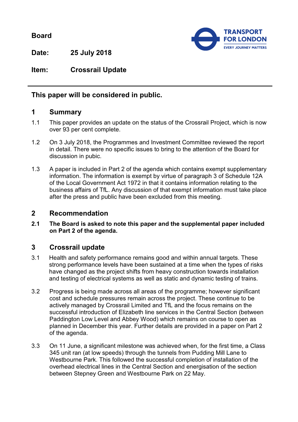 Board Date: 25 July 2018 Item: Crossrail Update This Paper Will Be