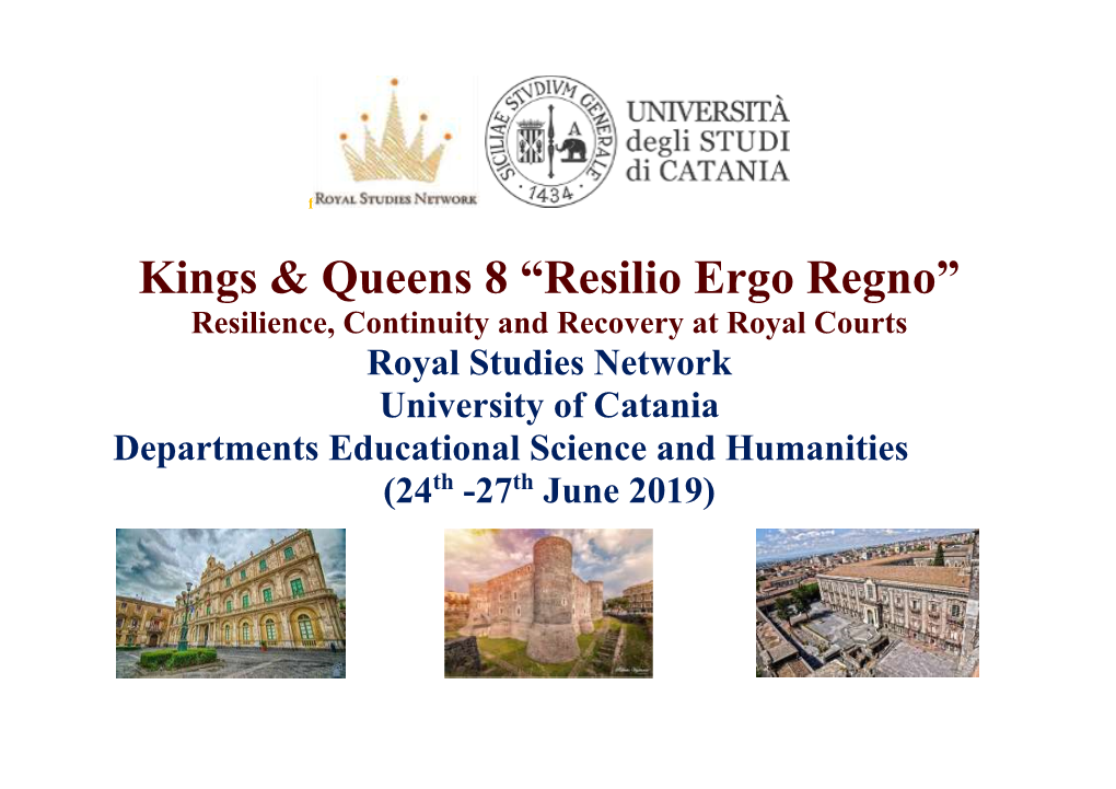 Kings & Queens 8 “Resilio Ergo Regno”