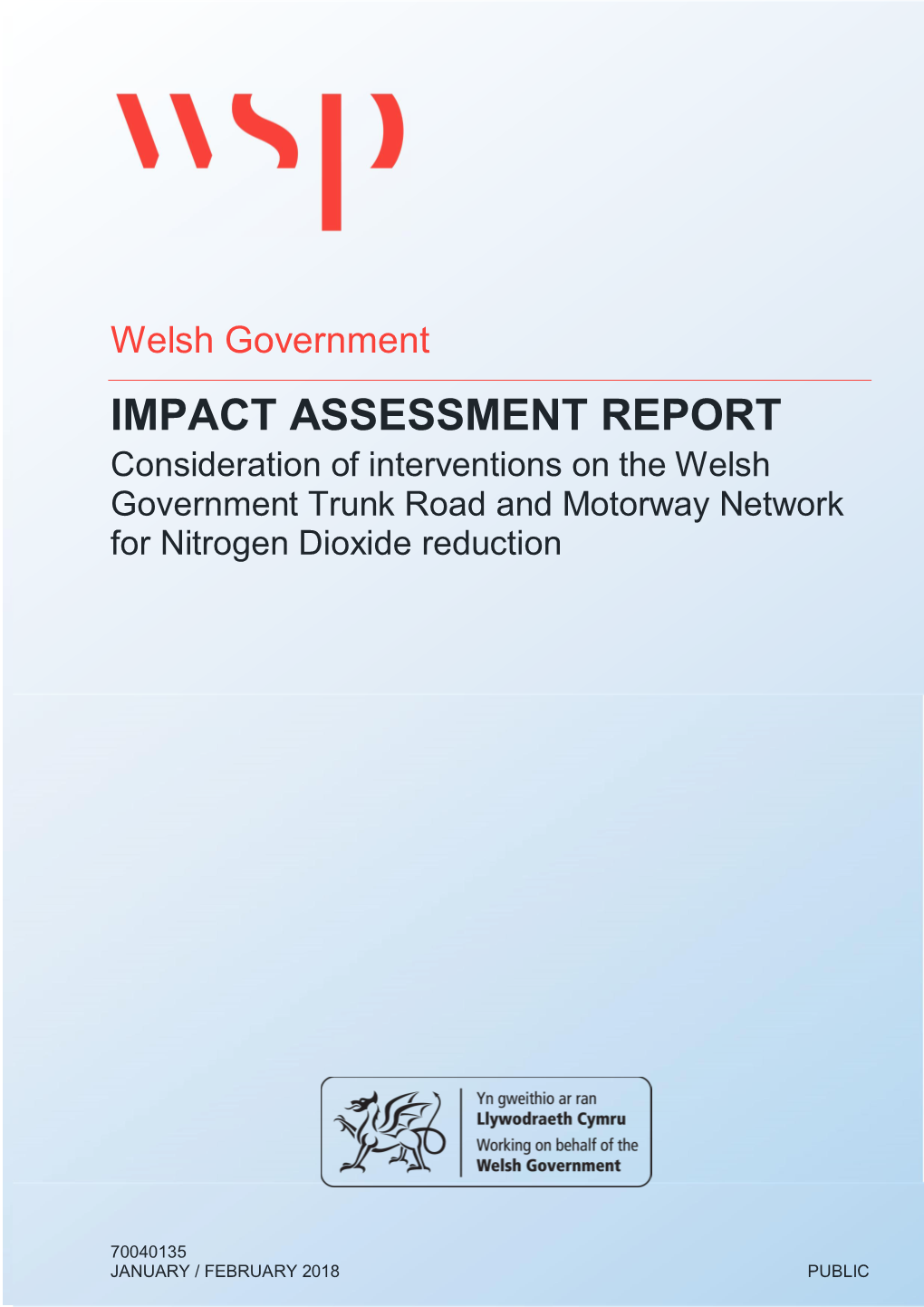 IMPACT ASSESSMENT REPORT Consideration of Interventions on the Welsh Government Trunk Road and Motorway Network for Nitrogen Dioxide Reduction