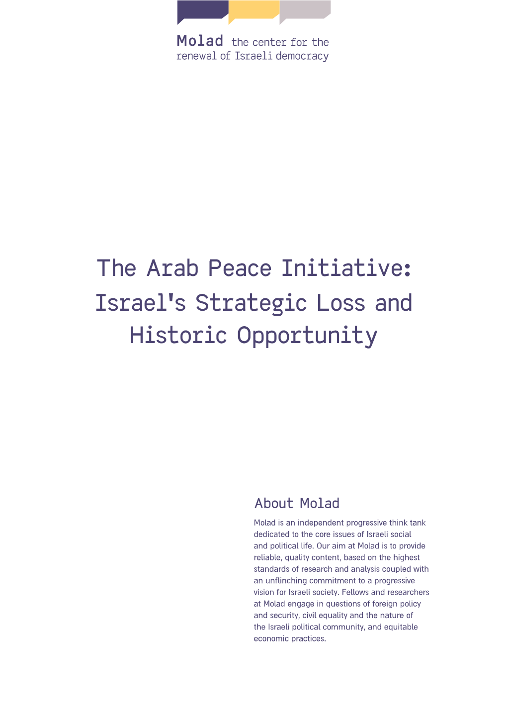 The Arab Peace Initiative: Israel's Strategic Loss and Historic