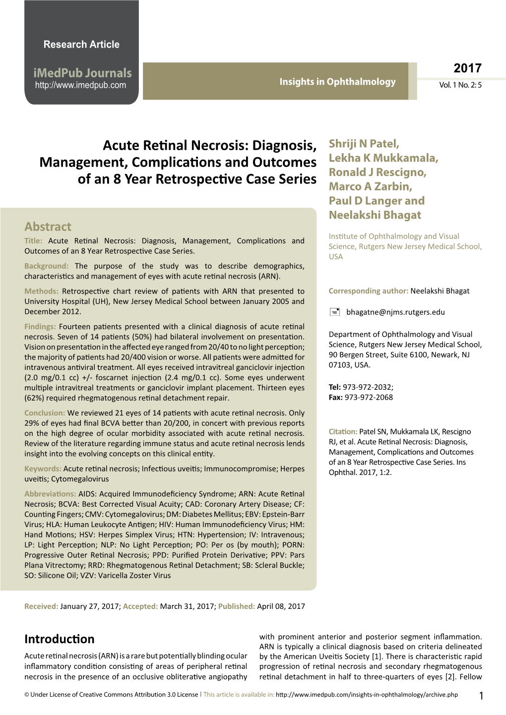 Acute Retinal Necrosis: Diagnosis, Management, Complications and Science, Rutgers New Jersey Medical School, Outcomes of an 8 Year Retrospective Case Series